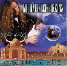 Michael Lee Firkins : Cactus Cruz